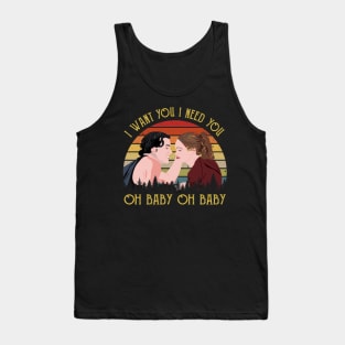 I need You Oh Baby Oh Baby Vintage Retro Tank Top